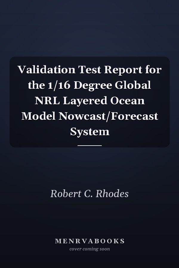 Validation Test Report for the 1/16 Degree Global NRL Layered Ocean Model Nowcast/Forecast System