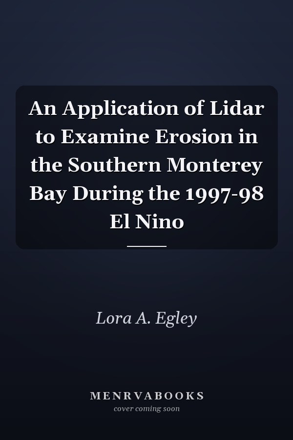 An Application of Lidar to Examine Erosion in the Southern Monterey Bay During the 1997-98 El Nino