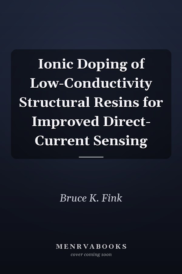 Ionic Doping of Low-Conductivity Structural Resins for Improved Direct- Current Sensing