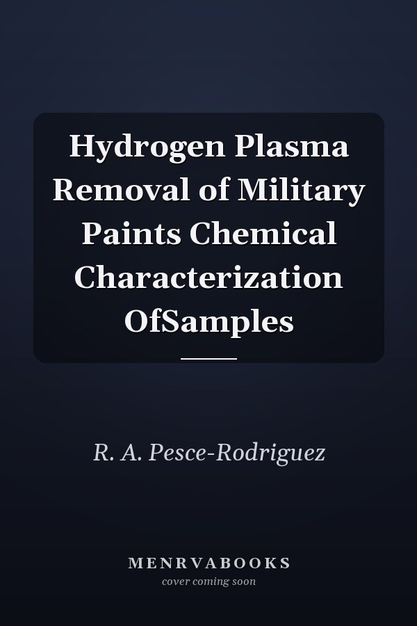 Hydrogen Plasma Removal of Military Paints Chemical Characterization OfSamples
