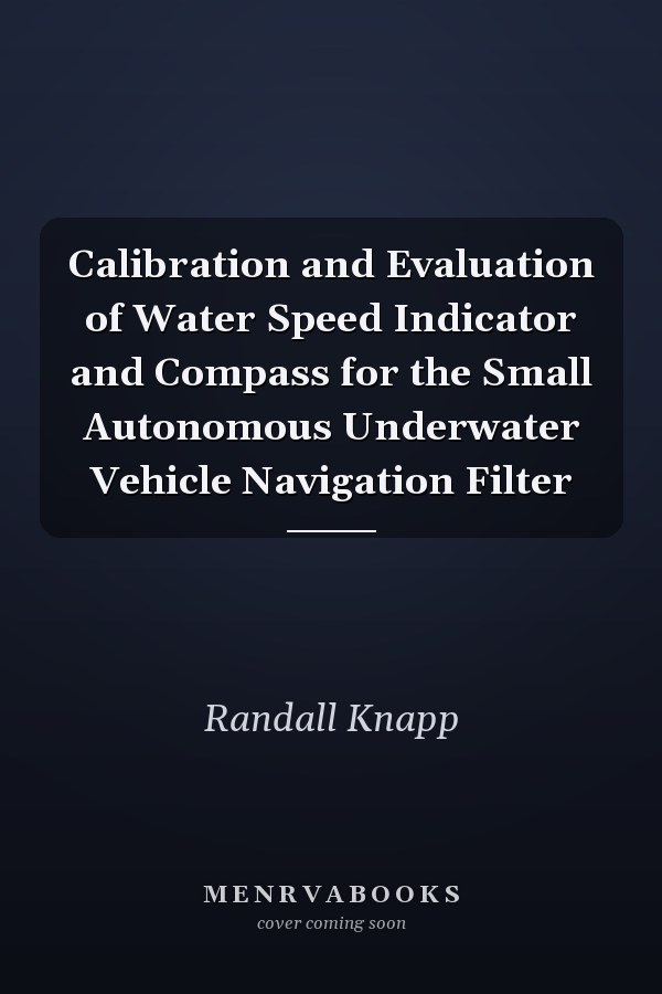 Calibration and Evaluation of Water Speed Indicator and Compass for the Small Autonomous Underwater Vehicle Navigation Filter