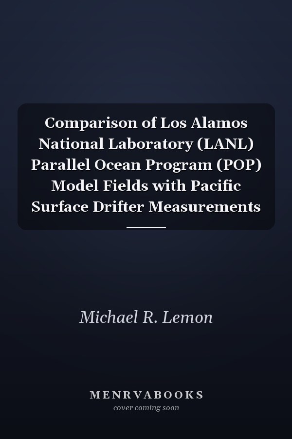 Comparison of Los Alamos National Laboratory (LANL) Parallel Ocean Program (POP) Model Fields with Pacific Surface Drifter Measurements