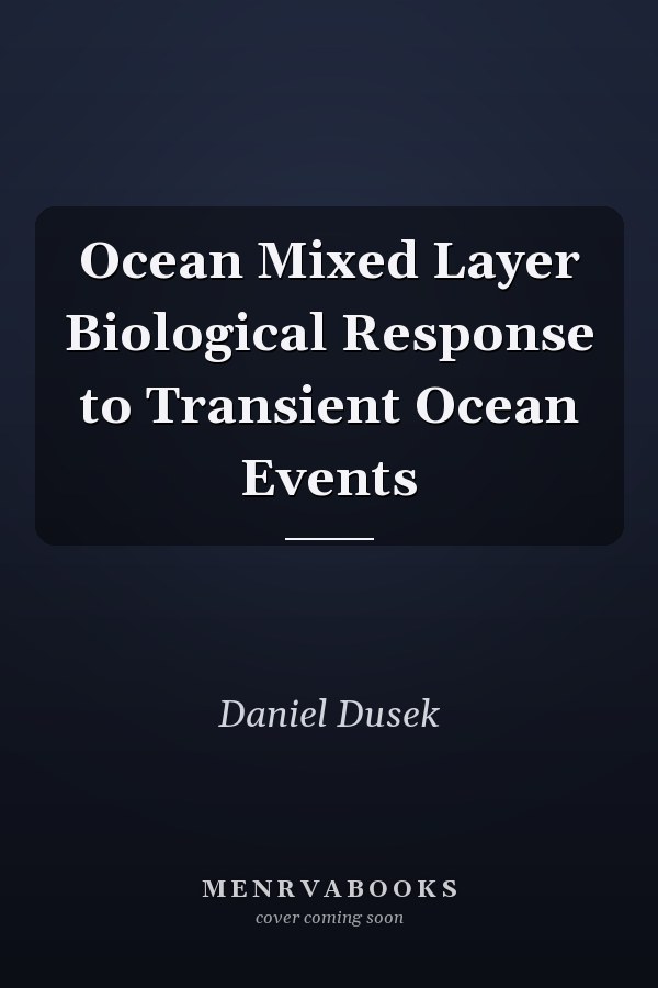 Ocean Mixed Layer Biological Response to Transient Ocean Events
