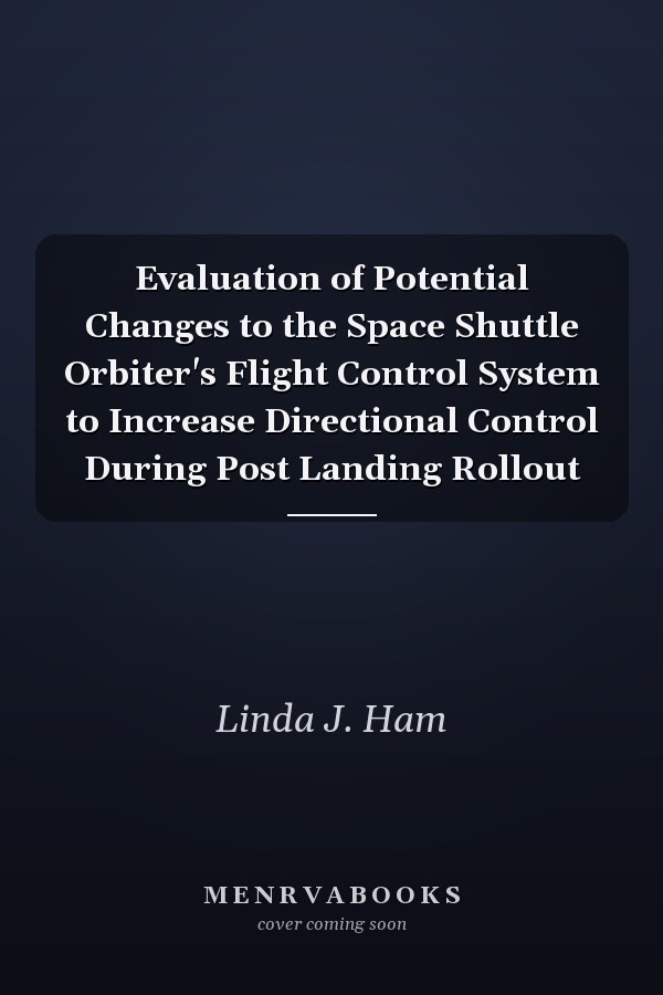 Evaluation of Potential Changes to the Space Shuttle Orbiter's Flight Control System to Increase Directional Control During Post Landing Rollout