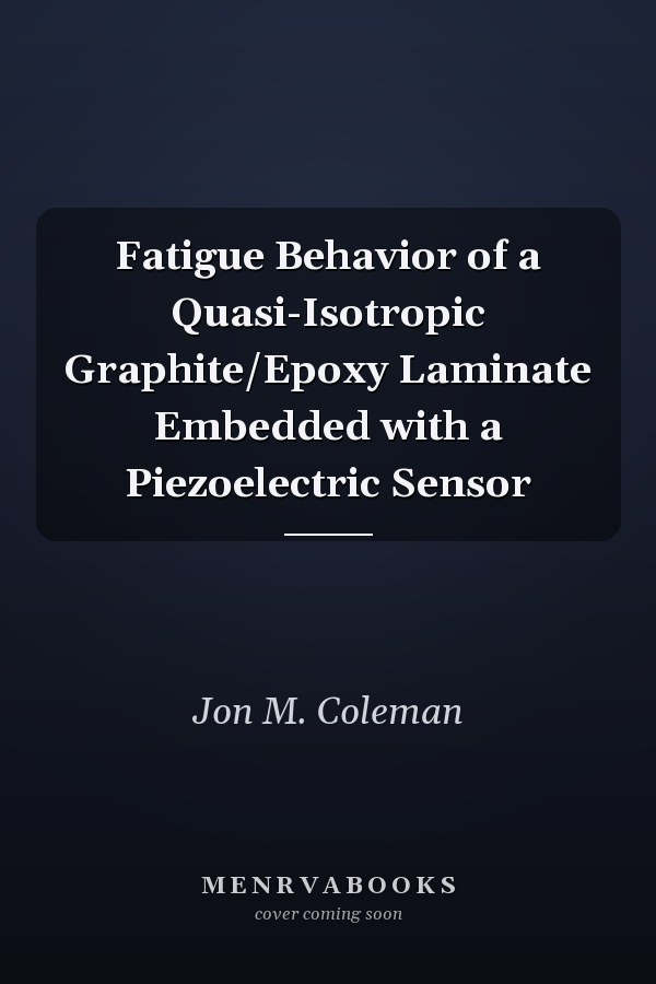 Fatigue Behavior of a Quasi-Isotropic Graphite/Epoxy Laminate Embedded with a Piezoelectric Sensor