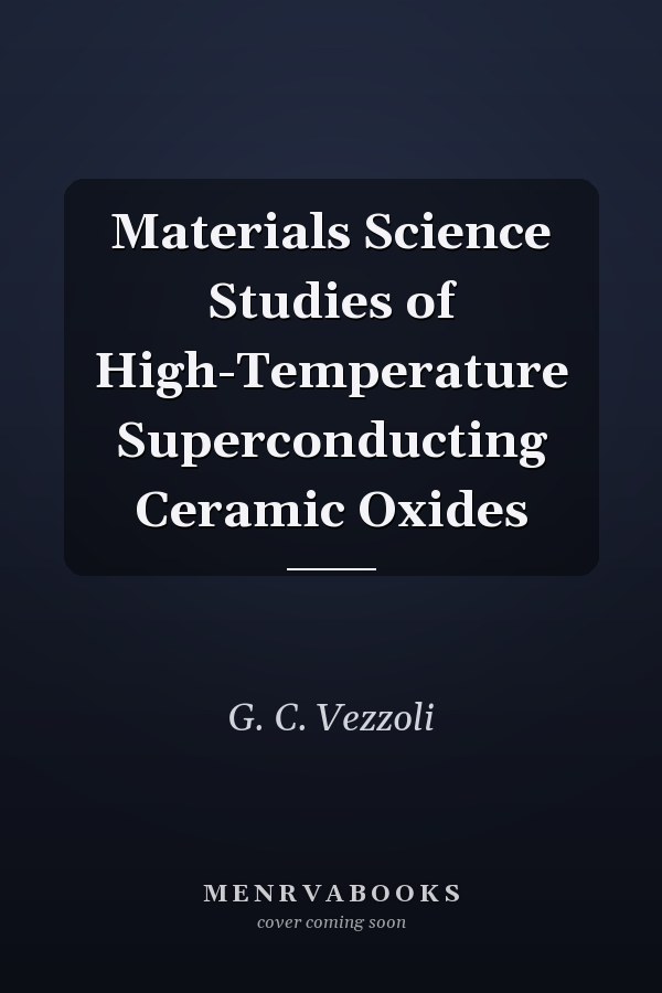 Materials Science Studies of High-Temperature Superconducting Ceramic Oxides