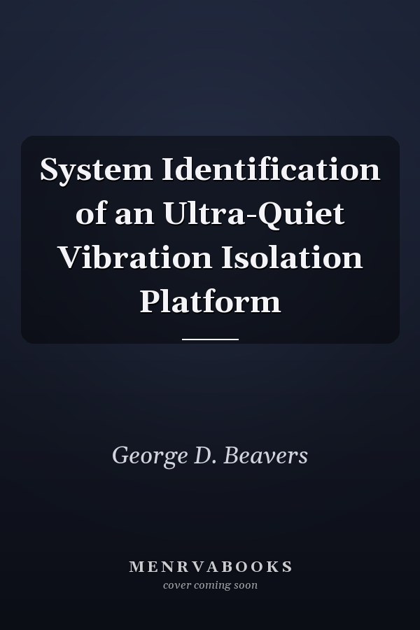 System Identification of an Ultra-Quiet Vibration Isolation Platform