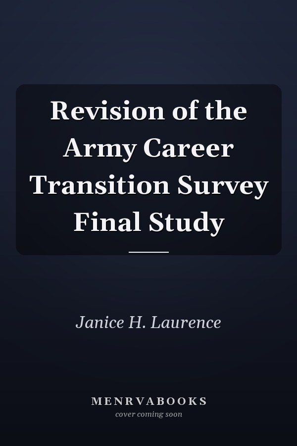 Revision of the Army Career Transition Survey Final Study