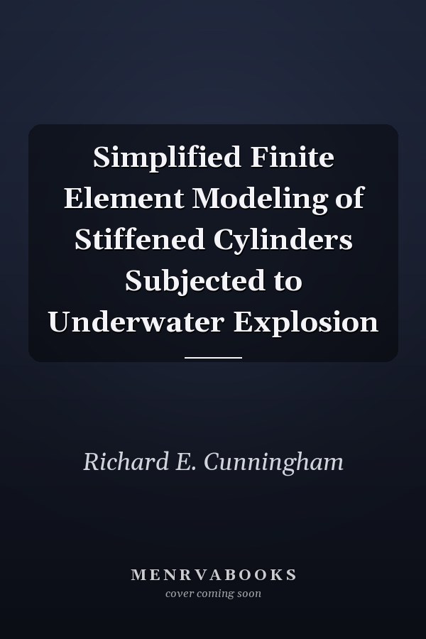 Simplified Finite Element Modeling of Stiffened Cylinders Subjected to Underwater Explosion