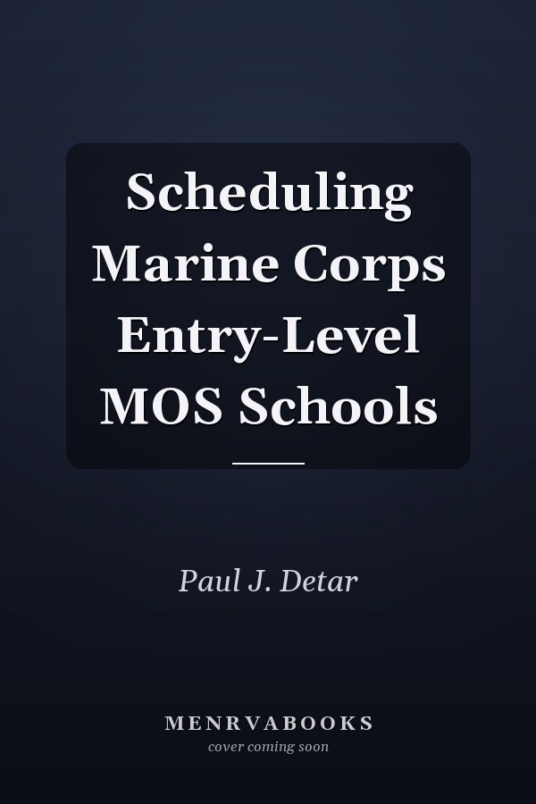Scheduling Marine Corps Entry-Level MOS Schools