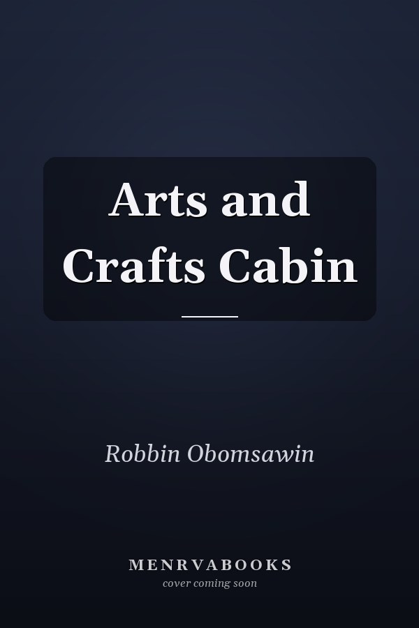 Arts and Crafts Cabin