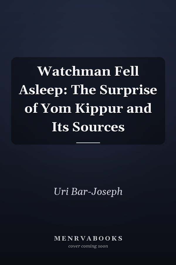 Watchman Fell Asleep: The Surprise of Yom Kippur and Its Sources