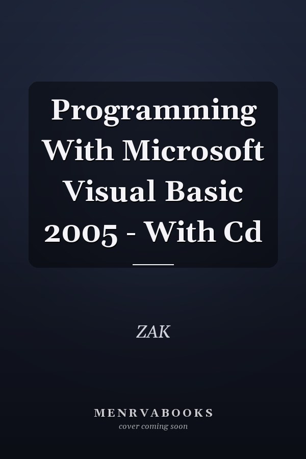 Programming With Microsoft Visual Basic 2005 - With Cd