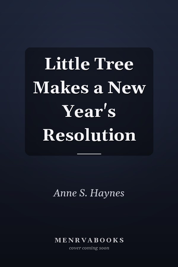 Little Tree Makes a New Year's Resolution