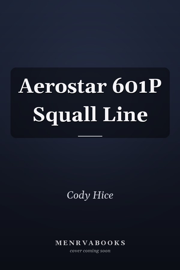 Aerostar 601P Squall Line