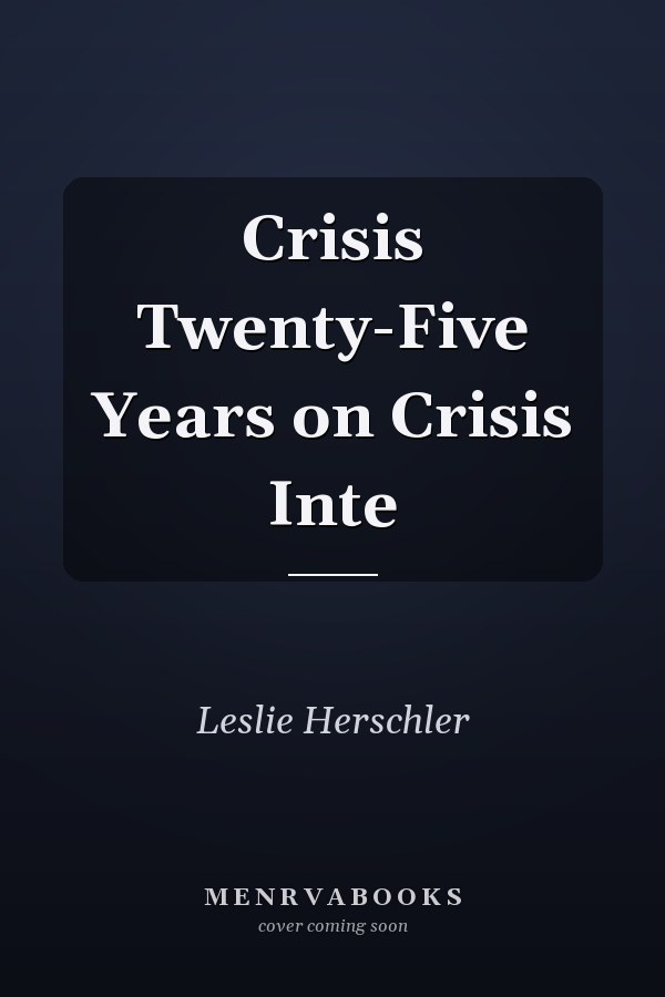 Crisis Twenty-Five Years on Crisis Inte