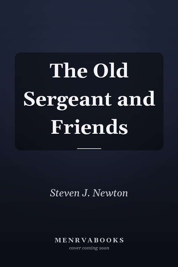 The Old Sergeant and Friends