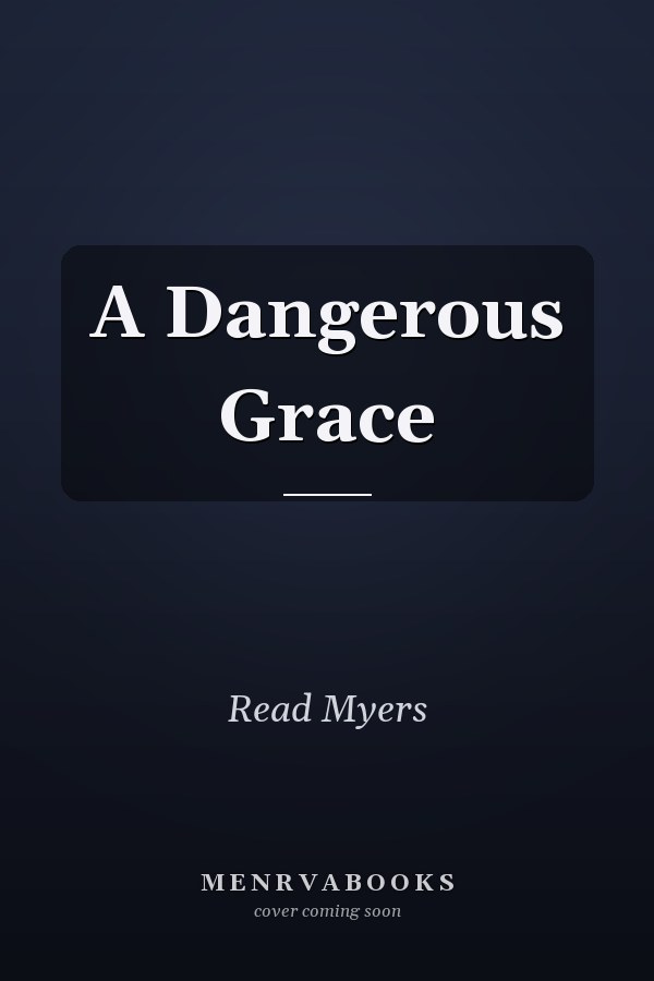 A Dangerous Grace