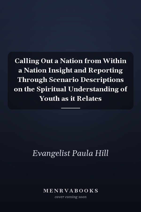 Calling Out a Nation from Within a Nation Insight and Reporting Through Scenario Descriptions on the Spiritual Understanding of Youth as it Relates