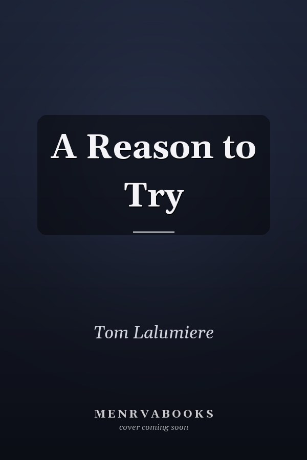 A Reason to Try