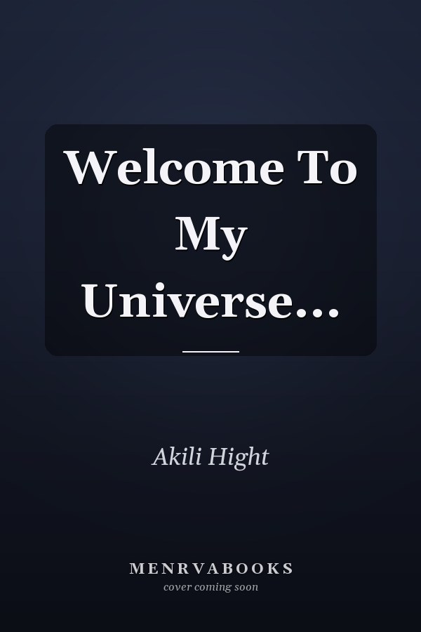 Welcome To My Universe...