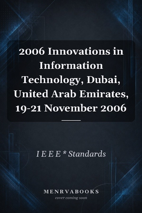 2006 Innovations in Information Technology Dubai, United Arab Emirates, 19-21 November 2006