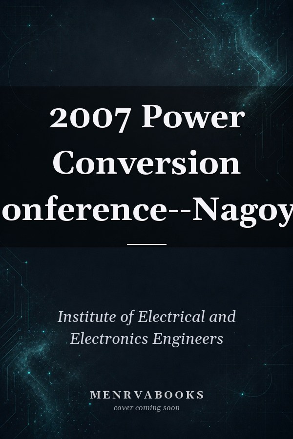2007 Power Conversion Conference--Nagoya