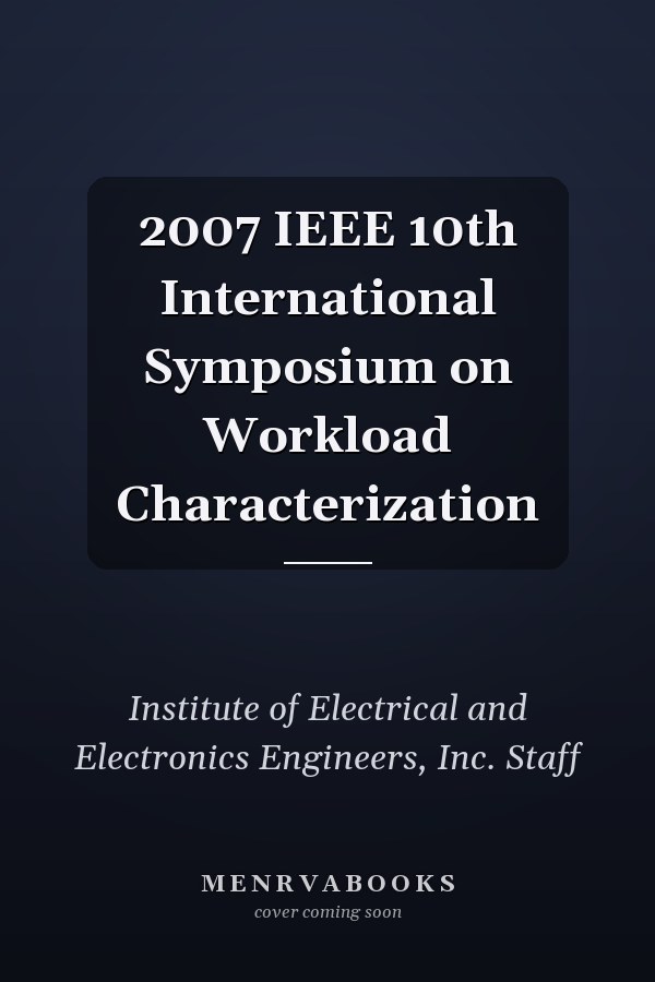 2007 IEEE 10th International Symposium on Workload Characterization