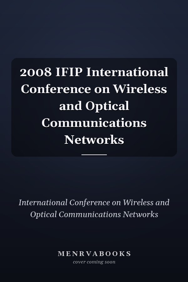 2008 IFIP International Conference on Wireless and Optical Communications Networks