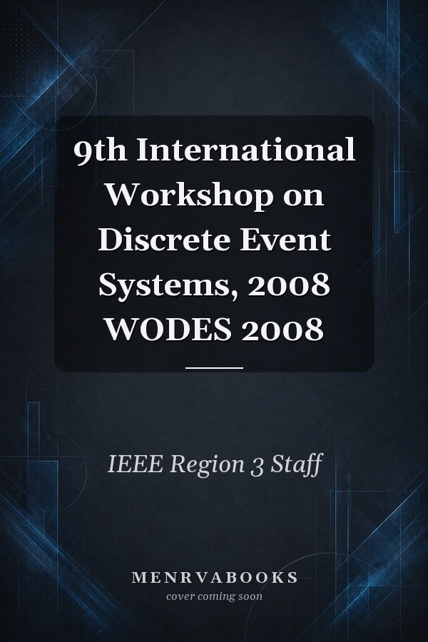 9th International Workshop on Discrete Event Systems, 2008 WODES 2008