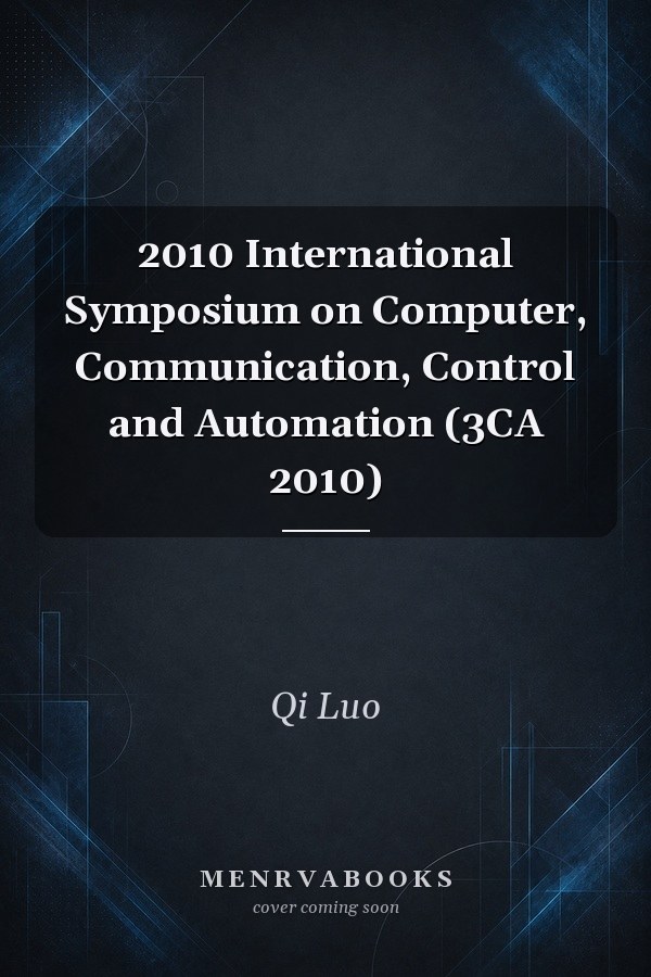 2010 International Symposium on Computer, Communication, Control and Automation (3CA 2010)