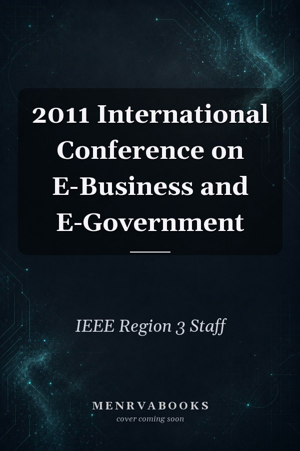 2011 International Conference on E-Business and E-Government