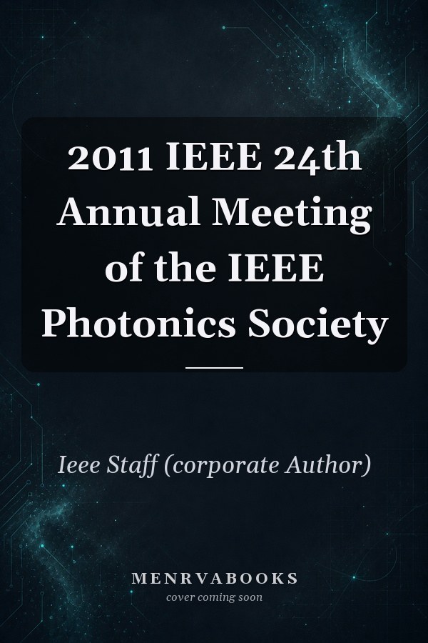 2011 IEEE 24th Annual Meeting of the IEEE Photonics Society
