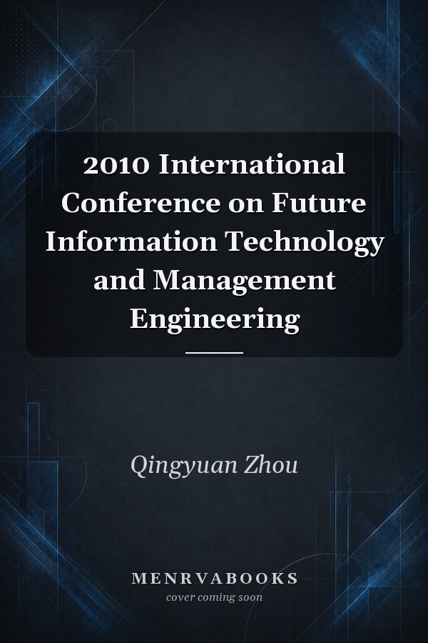 2010 International Conference on Future Information Technology and Management Engineering