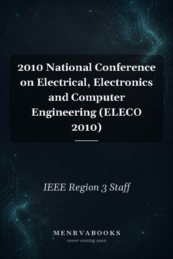 2010 National Conference on Electrical, Electronics and Computer Engineering (ELECO 2010)