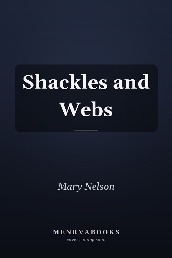 Shackles and Webs