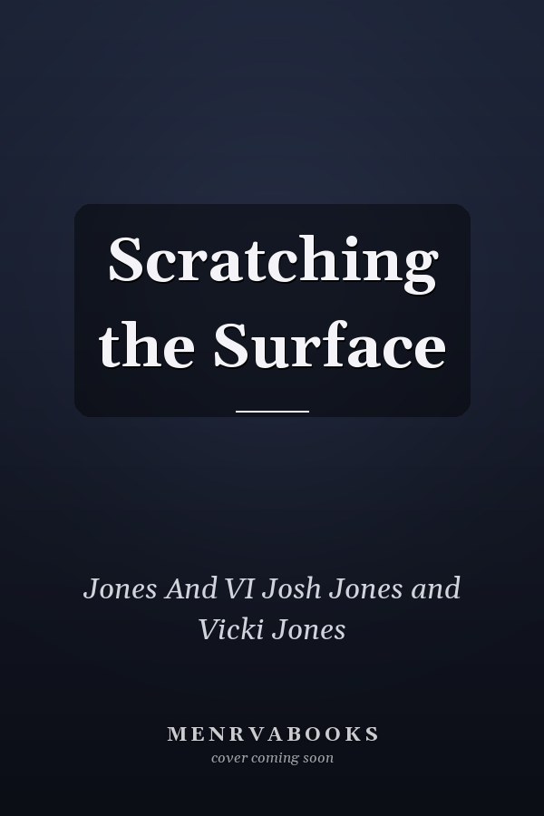 Scratching the Surface
