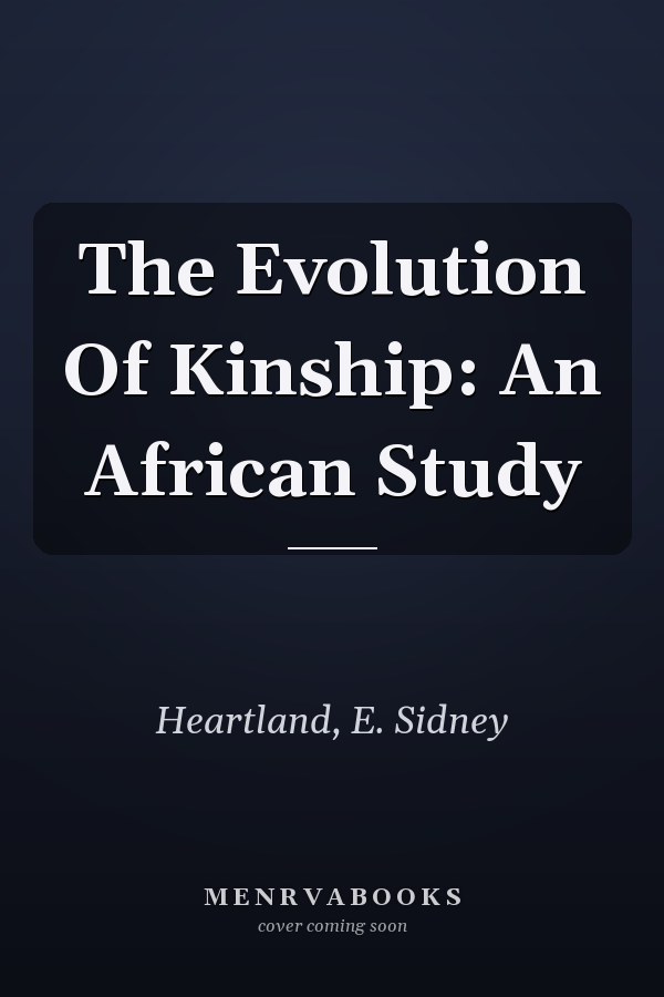 The Evolution Of Kinship: An African Study