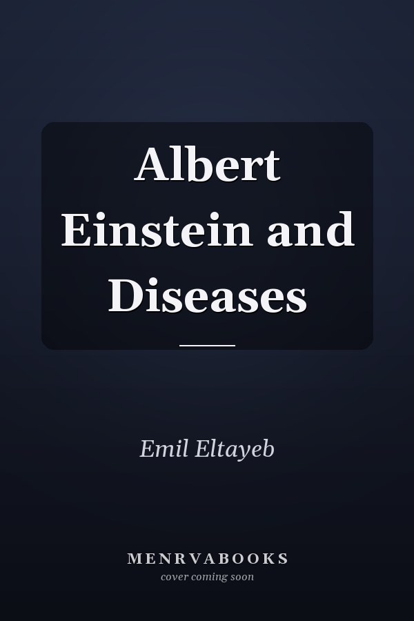 Albert Einstein and Diseases