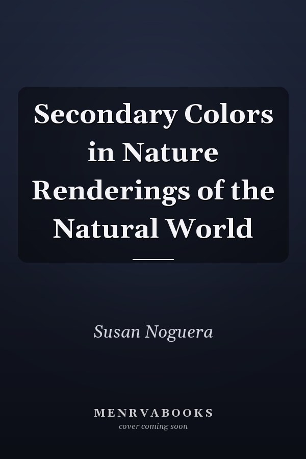 Secondary Colors in Nature Renderings of the Natural World