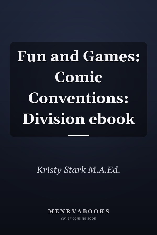 Fun and Games: Comic Conventions: Division ebook