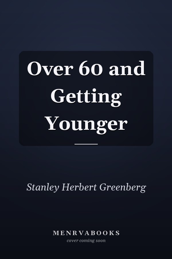 Over 60 and Getting Younger
