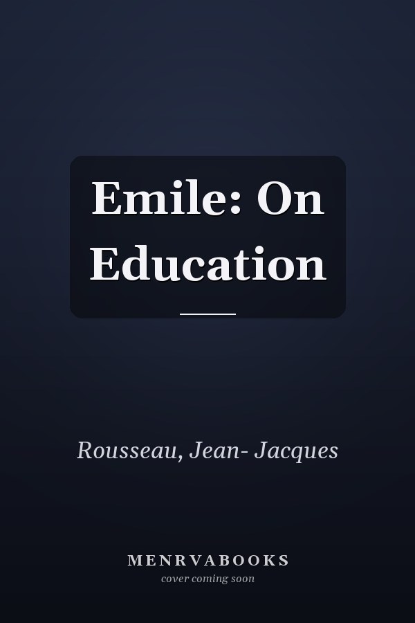 Emile: On Education