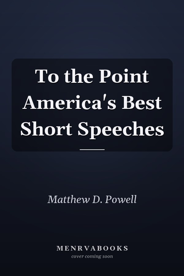 To the Point America's Best Short Speeches