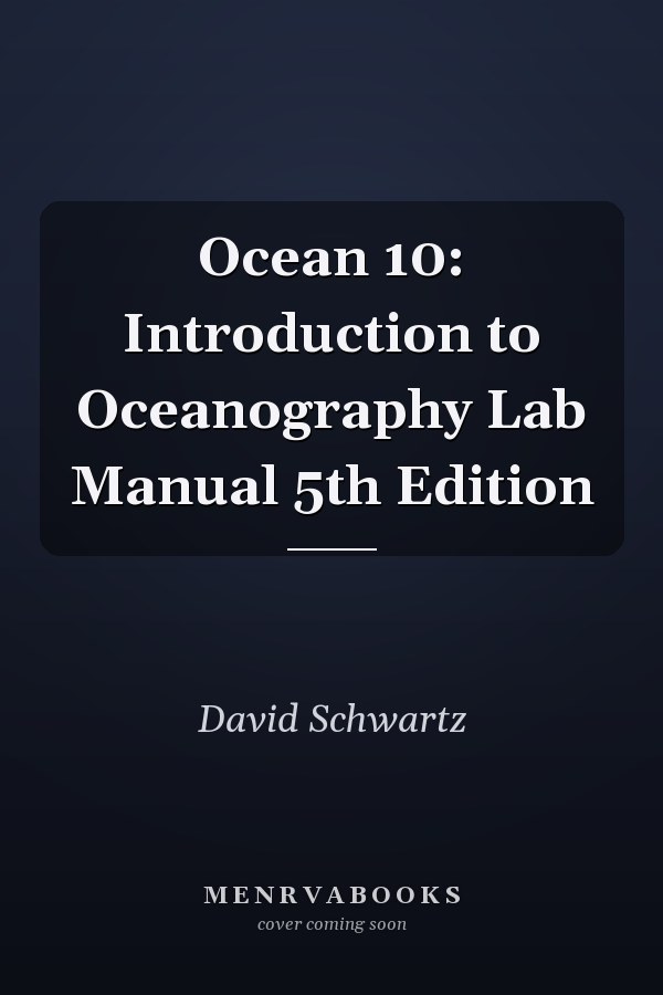 Ocean 10: Introduction to Oceanography Lab Manual 5th Edition