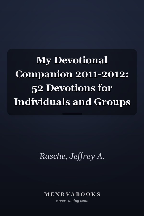 My Devotional Companion 2011-2012: 52 Devotions for Individuals and Groups