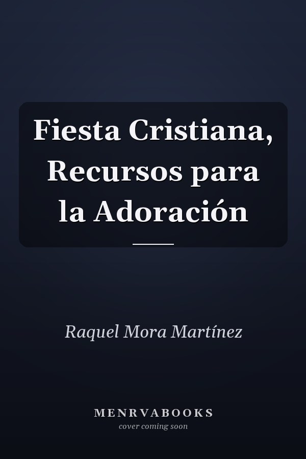Fiesta Cristiana, Recursos para la Adoración