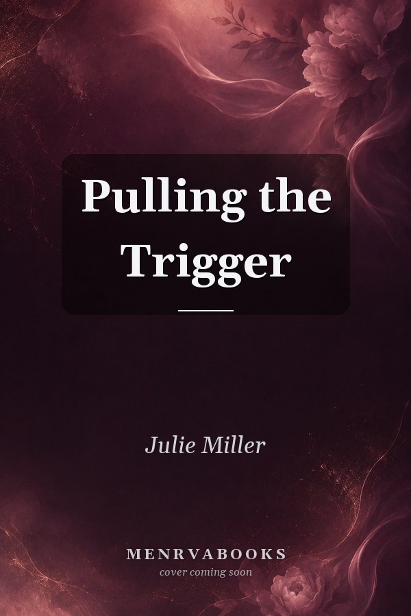Pulling the Trigger