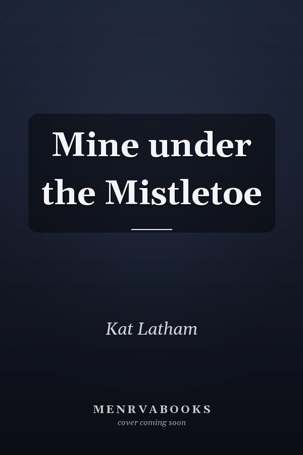 Mine under the Mistletoe