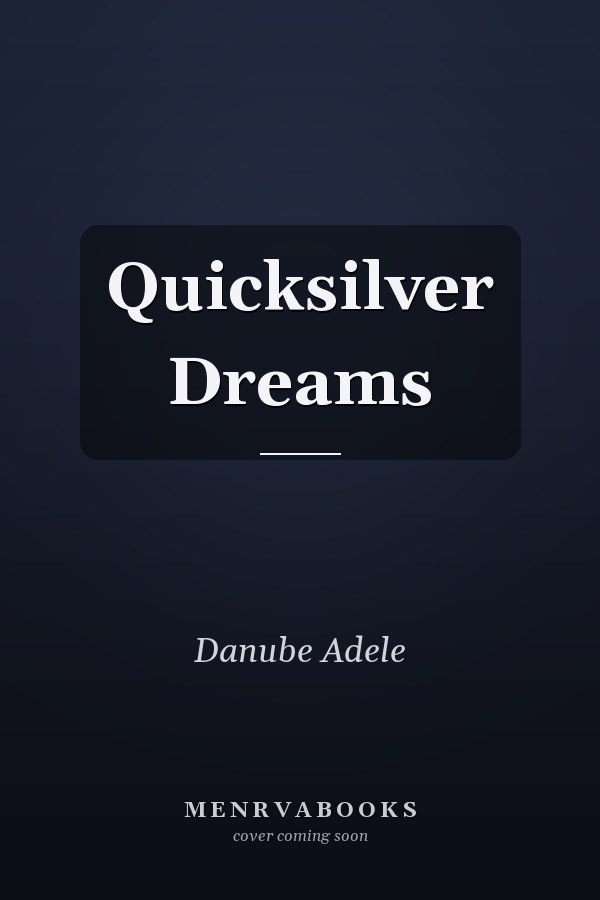Quicksilver Dreams